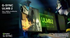 <b>蓝冠官网NVIDIA 想靠 G-Sync ULMB 2 技术来减少游戏中的运动模糊</b>